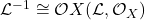 \mathcal{L}^{-1}\cong\Hom{\mathcal{O}X}(\mathcal{L},\mathcal{O}_X)